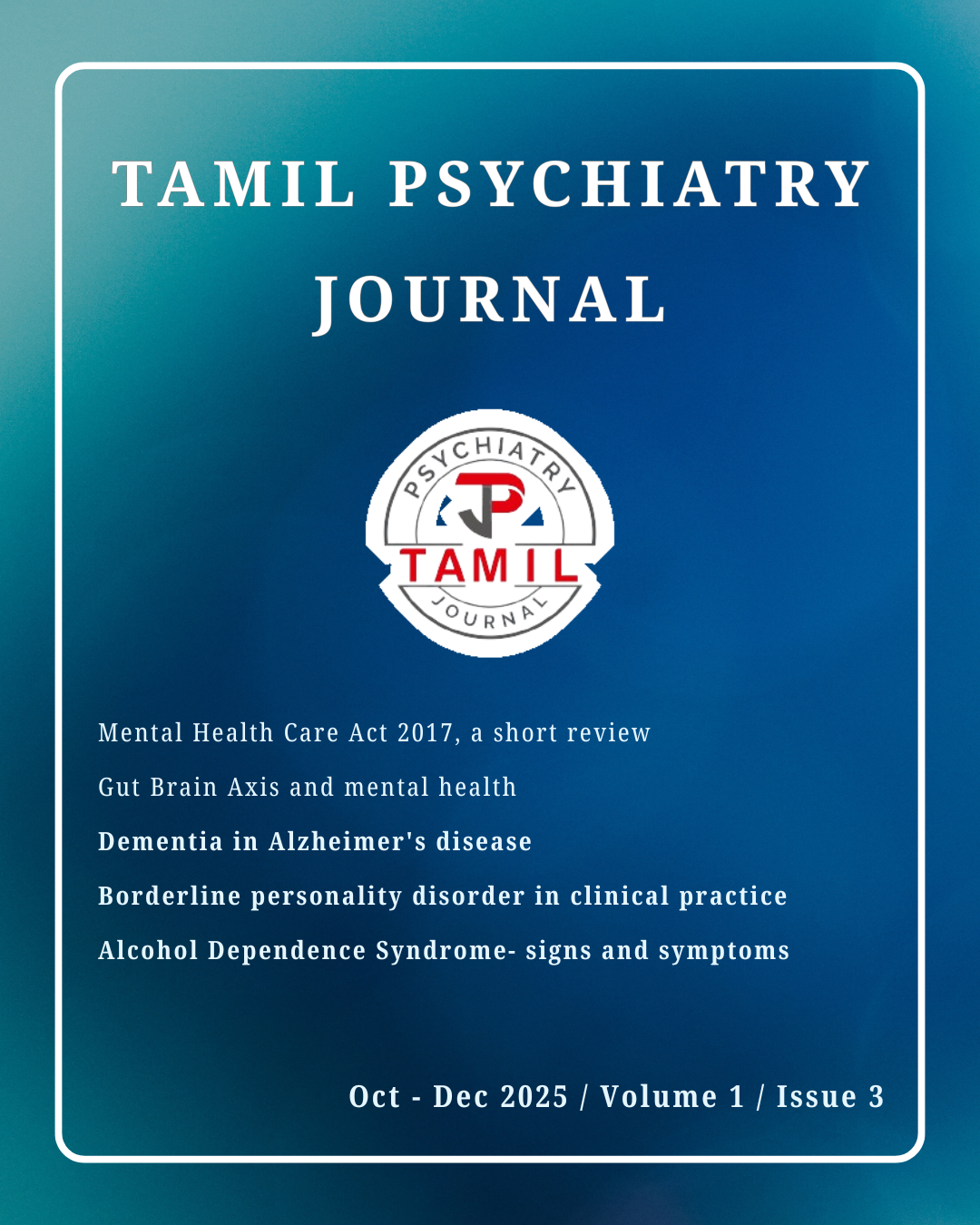 					View Vol. 1 No. 3: October-December(2025) Tamil Psychiatry Journal
				